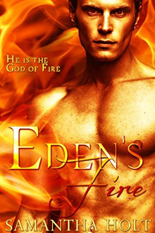 Book cover for "Eden's Fire" by Samantha Holt
