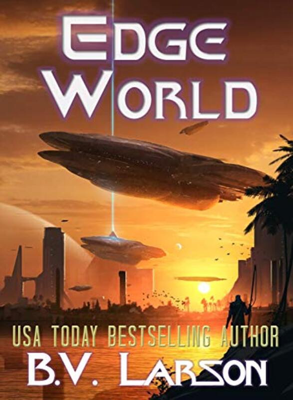 Book cover for "Edge World" by BV Larson