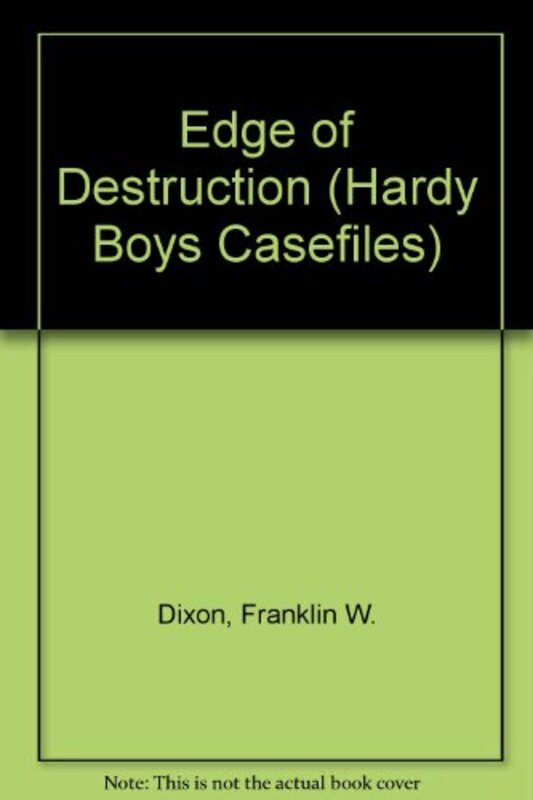 Book cover for "Edge of Destruction" by Franklin W Dixon