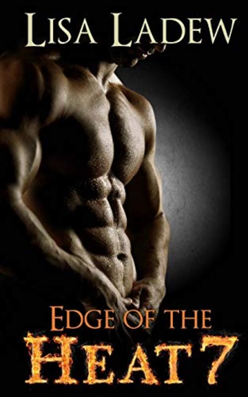 Book cover for "Edge of the Heat 7" by Lisa Ladew