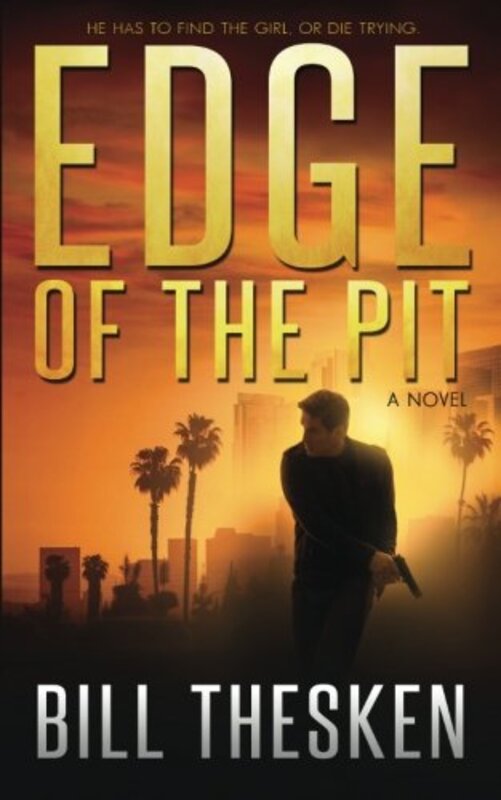 Book cover for "Edge of the Pit" by Bill Thesken