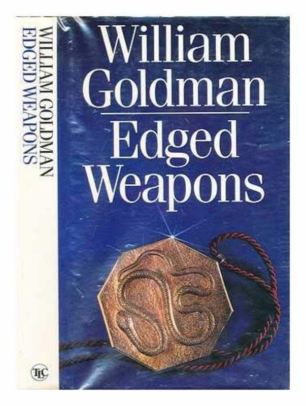 Book cover for "Edged Weapons / Heat" by William Goldman