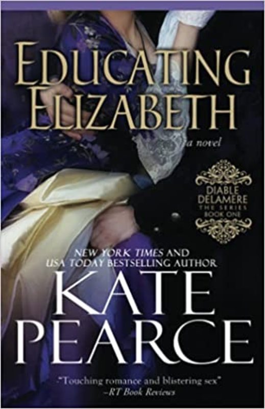 Book cover for "Educating Elizabeth" by Kate Pearce