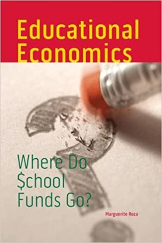 Book cover for "Educational Economics" by Marguerite Roza