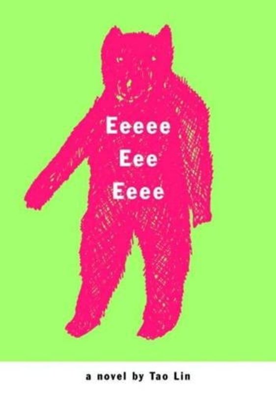 Book cover for "Eeeee Eee Eeee" by Tao Lin
