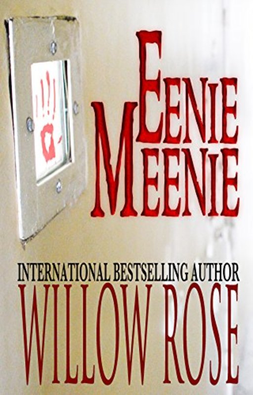 Book cover for "Eenie, Meenie" by Willow Rose