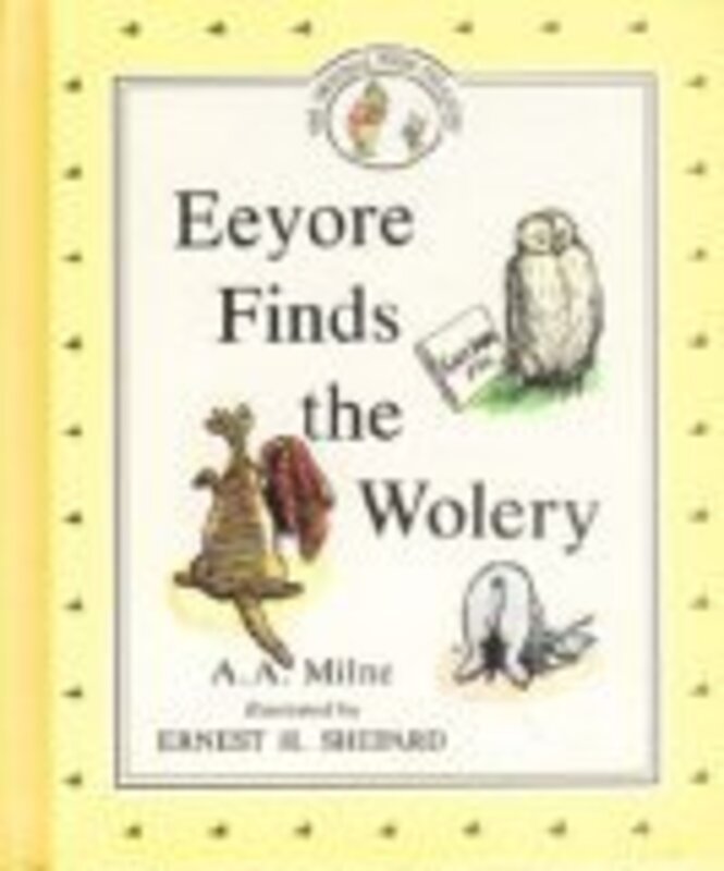 Book cover for "Eeyore Finds The Wolery" by AA Milne