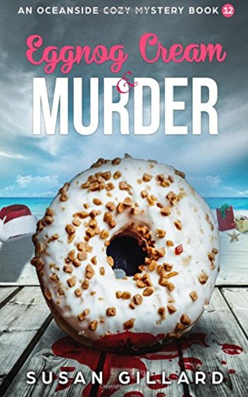 Book cover for "Eggnog Cream and Murder" by Susan Gillard