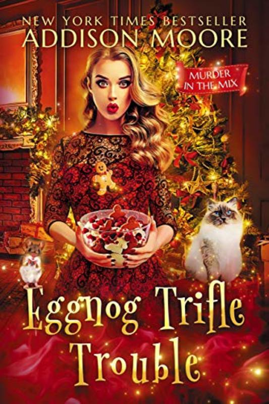 Book cover for "Eggnog Trifle Trouble" by Addison Moore