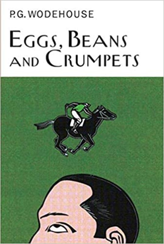 Book cover for "Eggs, Beans and Crumpets" by PG Wodehouse