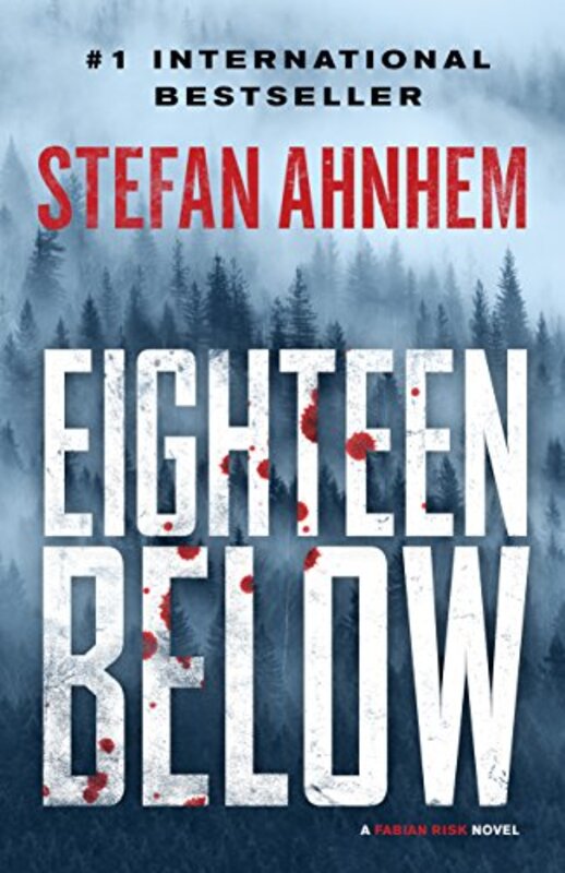Book cover for "Eighteen Below" by Stefan Ahnhem