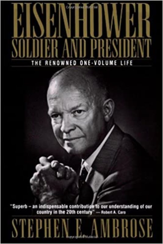 Book cover for "Eisenhower: Soldier and President" by Stephen E Ambrose