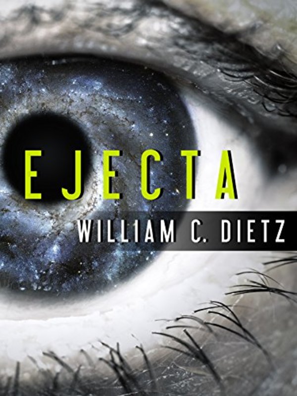 Book cover for "Ejecta" by William C Dietz