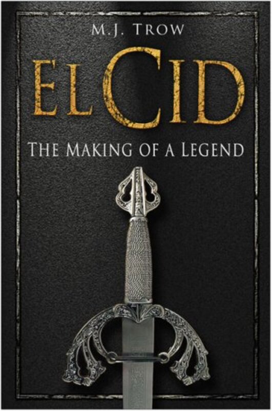 Book cover for "El Cid" by MJ Trow