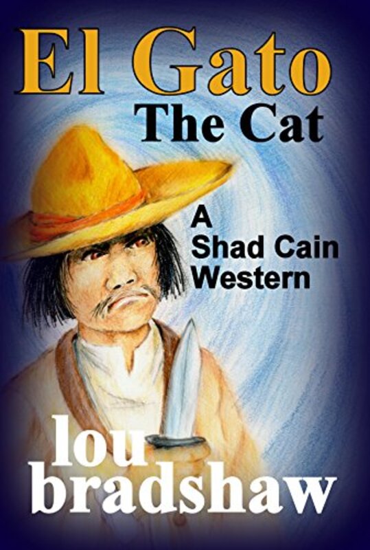 Book cover for "El Gato" by Lou Bradshaw