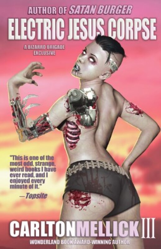 Book cover for "Electric Jesus Corpse" by Carlton Mellick III