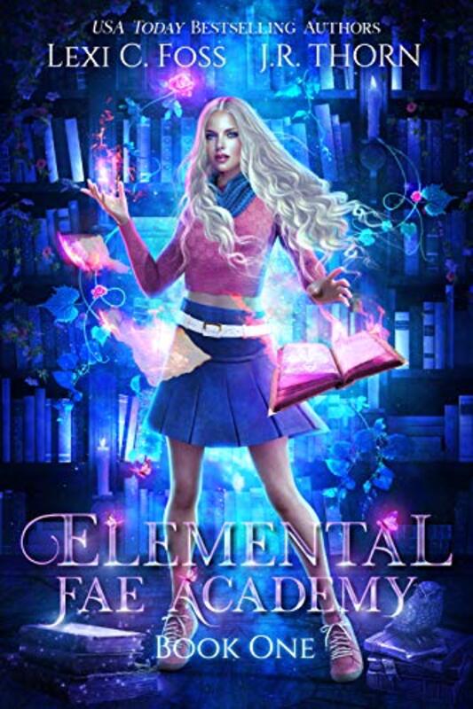 Book cover for "Elemental Fae Academy: Book One" by Lexi C Foss