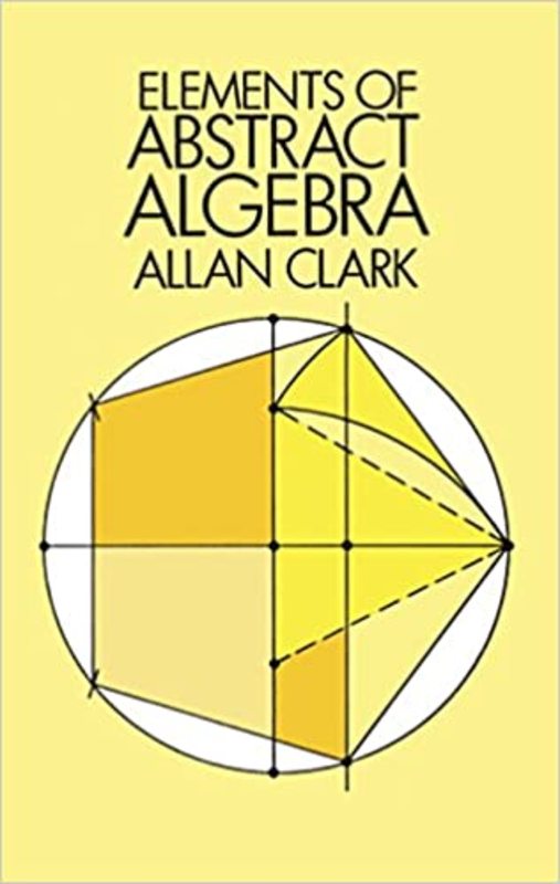 Book cover for "Elements of Abstract Algebra" by Allan Clark