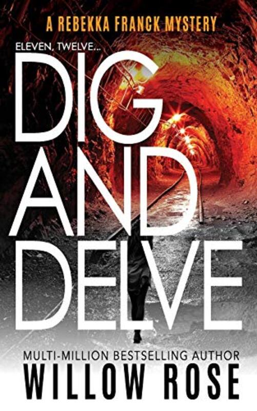 Book cover for "Eleven, Twelve ... Dig and Delve" by Willow Rose