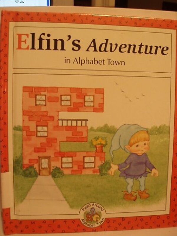 Book cover for "Elfin's Adventure in Alphabet Town" by Laura Alden