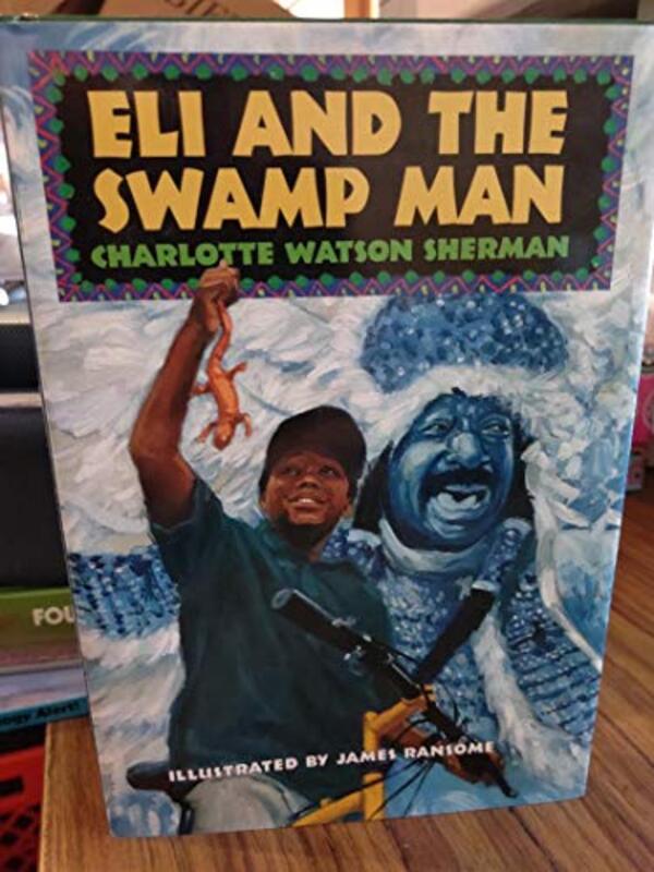 Book cover for "Eli and the Swamp Man" by James E Ransome