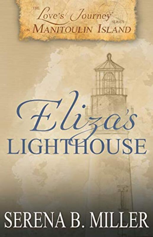 Book cover for "Eliza's Lighthouse" by Serena B Miller