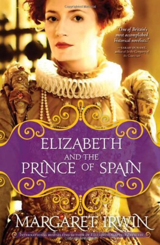 Book cover for "Elizabeth and the Prince of Spain" by Margaret Irwin