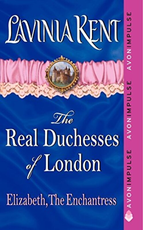 Book cover for "Elizabeth, The Enchantress" by Lavinia Kent