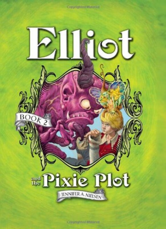 Book cover for "Elliot and the Pixie Plot" by Jennifer A Nielsen