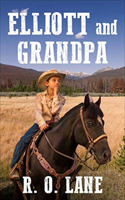 Book cover for "Elliott and Grandpa" by RO Lane