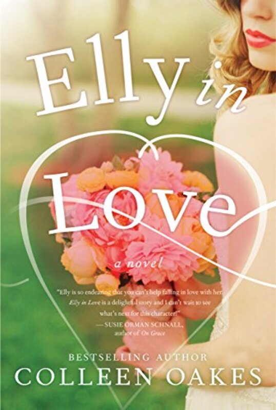 Book cover for "Elly In Love" by Colleen Oakes
