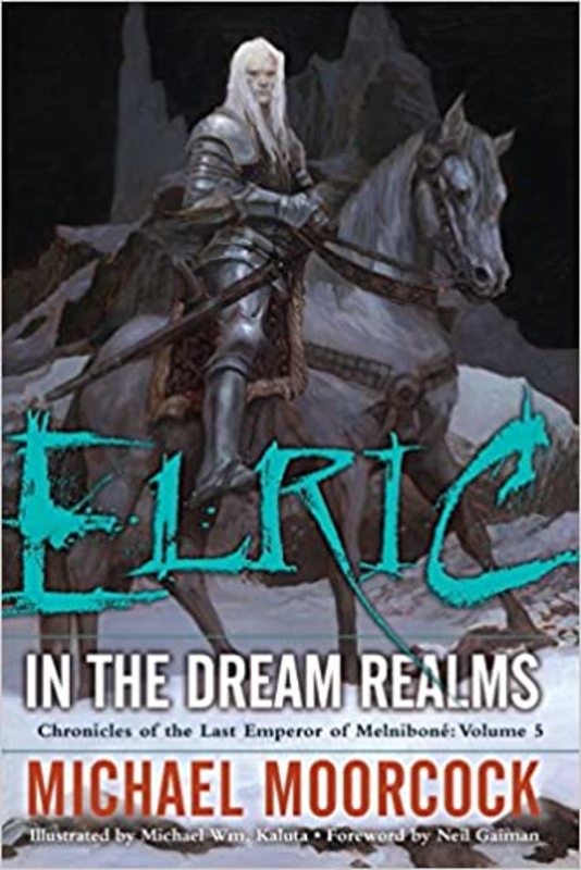 Book cover for "Elric in the Dream Realms" by Michael Moorcock