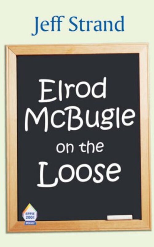 Book cover for "Elrod McBugle on the Loose" by Jeff Strand