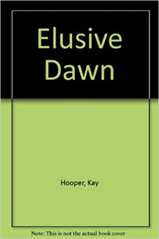 Book cover for "Elusive Dawn" by Kay Hooper