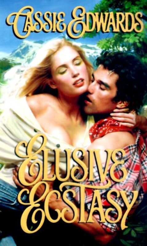 Book cover for "Elusive Ecstasy" by Cassie Edwards
