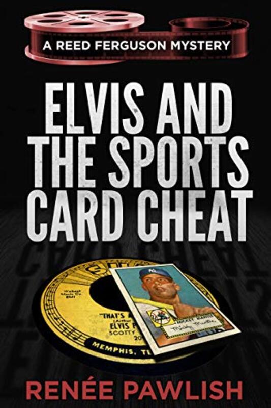 Book cover for "Elvis And The Sports Card Cheat" by Renee Pawlish