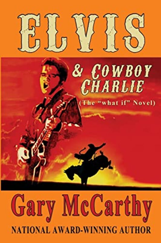 Book cover for "Elvis and Cowboy Charlie" by Gary McCarthy