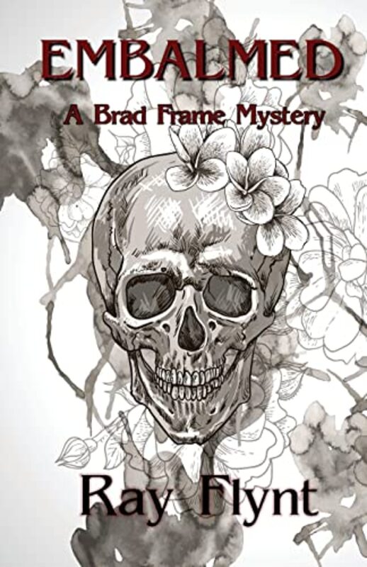 Book cover for "Embalmed" by Ray Flynt
