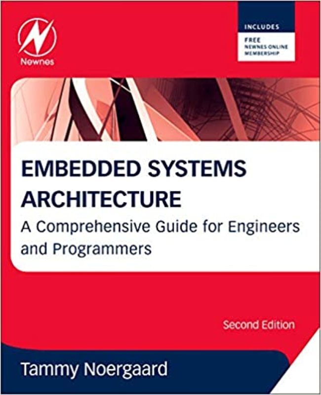 Book cover for "Embedded Systems Architecture" by Tammy Noergaard