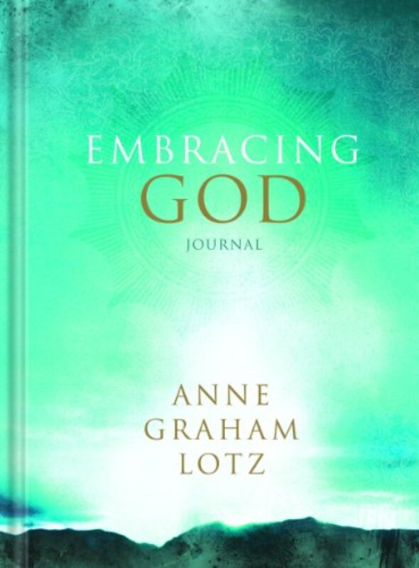 Book cover for "Embracing God Journal" by Anne Graham Lotz