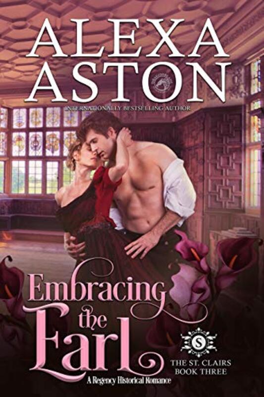Book cover for "Embracing the Earl" by Alexa Aston