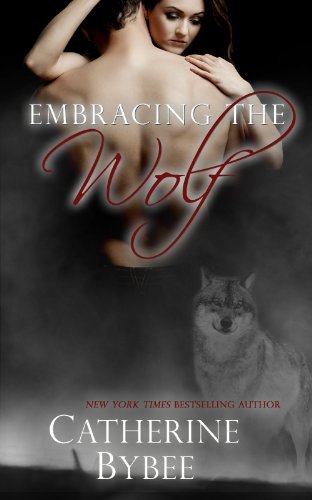 Book cover for "Embracing the Wolf" by Catherine Bybee