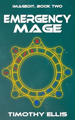 Book cover for "Emergency Mage" by Timothy Ellis