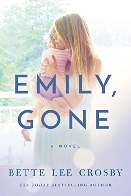 Book cover for "Emily, Gone" by Bette Lee Crosby