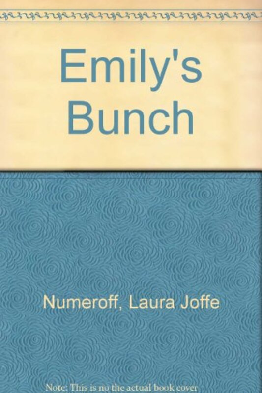 Book cover for "Emily's Bunch" by Laura Joffe Numeroff