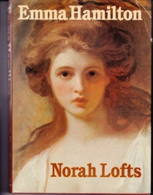 Book cover for "Emma Hamilton" by Norah Lofts
