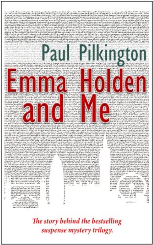 Book cover for "Emma Holden and Me" by Paul Pilkington