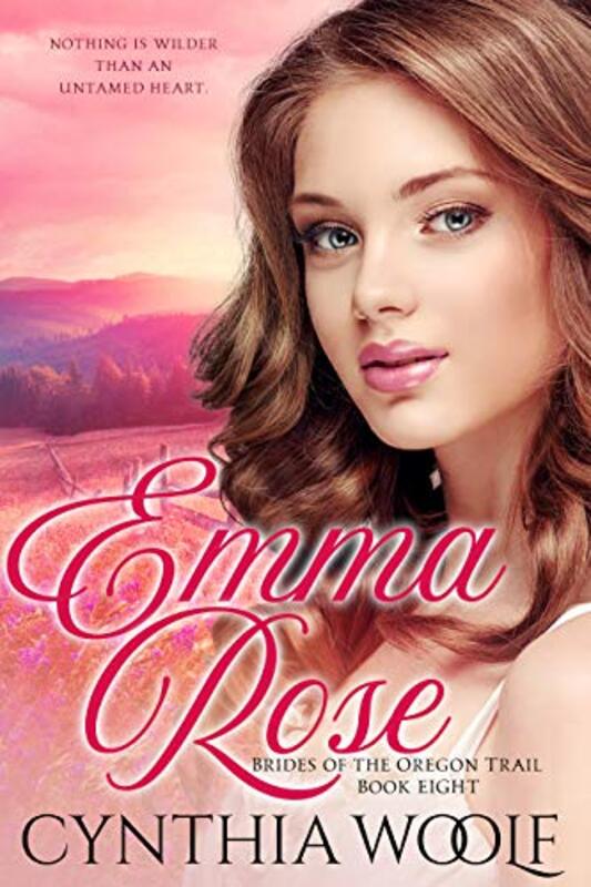 Book cover for "Emma Rose" by Cynthia Woolf