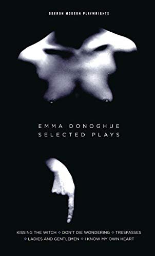 Book cover for "Emma Donoghue: Selected Plays" by Emma Donoghue