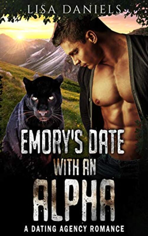 Book cover for "Emory’s Date with an Alpha" by Lisa Daniels